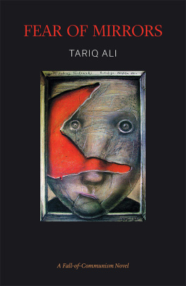 Tariq Ali Fear of Mirrors - A Fall-of-Communism Novel