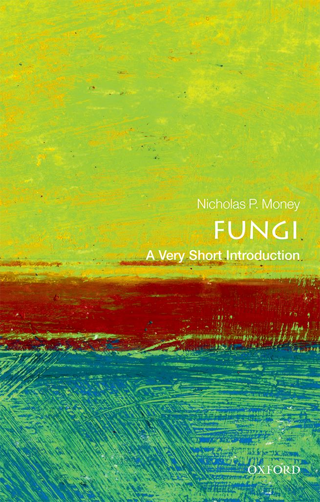 Fungi A Very Short Introduction VERY SHORT INTRODUCTIONS are for anyone - photo 1