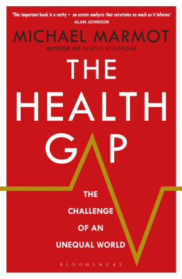 Michael Marmot - The Health Gap: The Challenge of an Unequal World