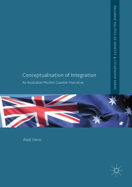 Abdi Hersi - Conceptualisation of Integration: An Australian Muslim Counter-Narrative