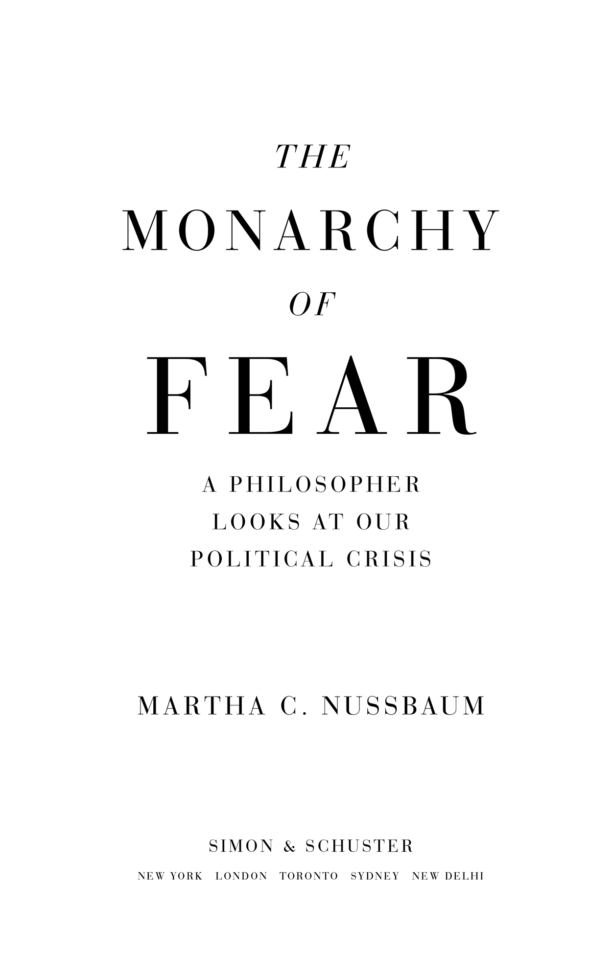 The Monarchy Of Fear A Philosopher Looks At Our Political Crisis - image 1