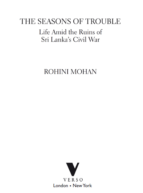 First published by Verso 2014 Rohini Mohan 2014 All rights reserved The moral - photo 2