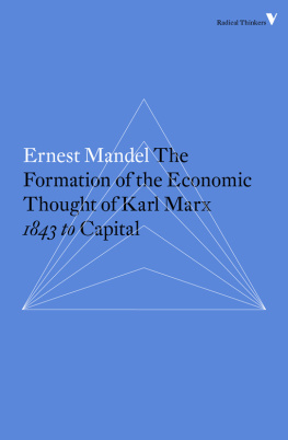 Ernest Mandel The Formation of the Economic Thought of Karl Marx