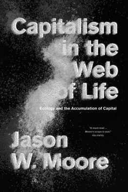 Jason W. Moore - Capitalism in the Web of Life: Ecology and the Accumulation of Capital