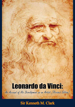 Sir Kenneth M. Clark Leonardo da Vinci: An Account of His Development as an Artist