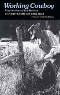 title Working Cowboy Recollections of Ray Holmes author Holmes - photo 1