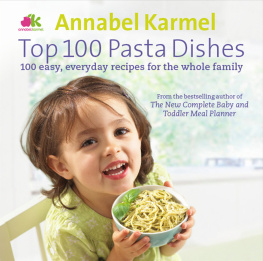 ANNABEL KARMEL - Top 100 Pasta Dishes