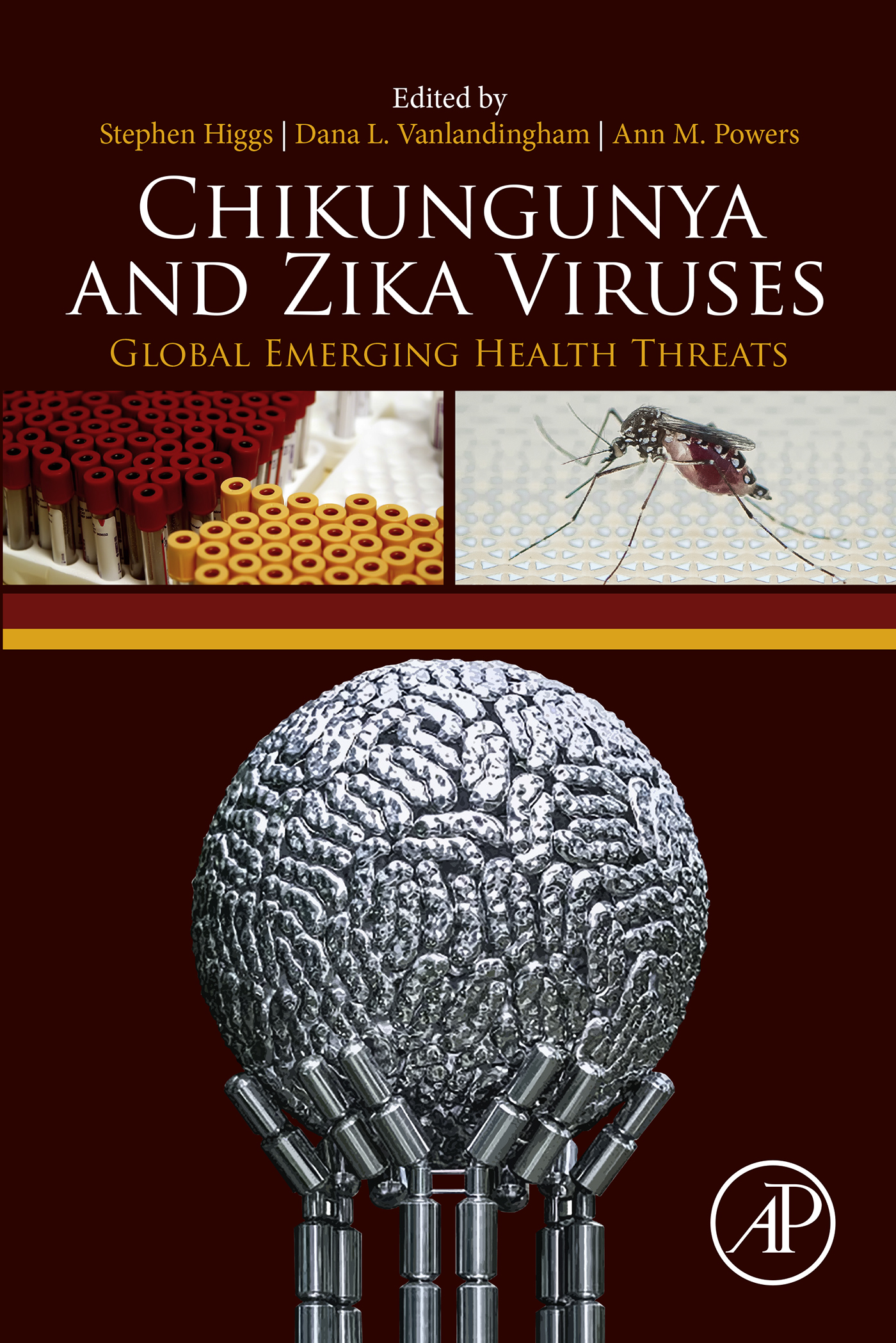Chikungunya and Zika Viruses Global Emerging Health Threats First Edition - photo 1