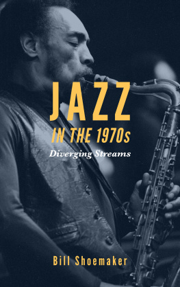 Shoemaker - Jazz in the 1970s : diverging streams