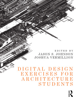 Jason S. Johnson Digital Design Exercises for Architecture Students