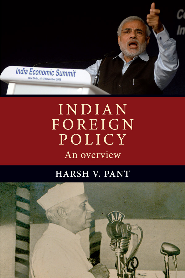Indian foreign policy Indian foreign policy An overview Harsh V Pant - photo 1