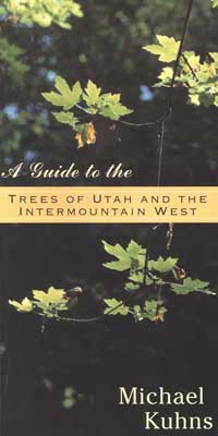 TREES OF UTAH and the INTERMOUNTAIN WEST A Guide to Identification and Use - photo 1