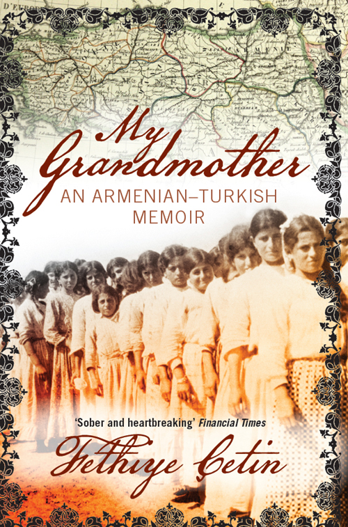 My Grandmother - An Armenian-Turkish Memoir - image 1