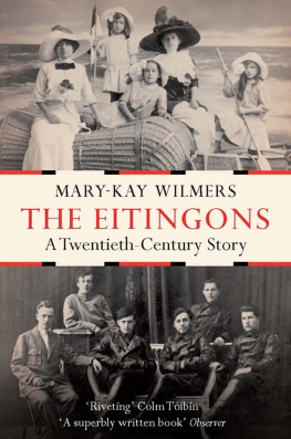 Mary-Kay Wilmers The Eitingons - A Twentieth-Century Story