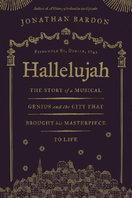 Jonathan Bardon - Hallelujah: the Story of a Musical Genius and the City that Brought his Masterpiece to Life