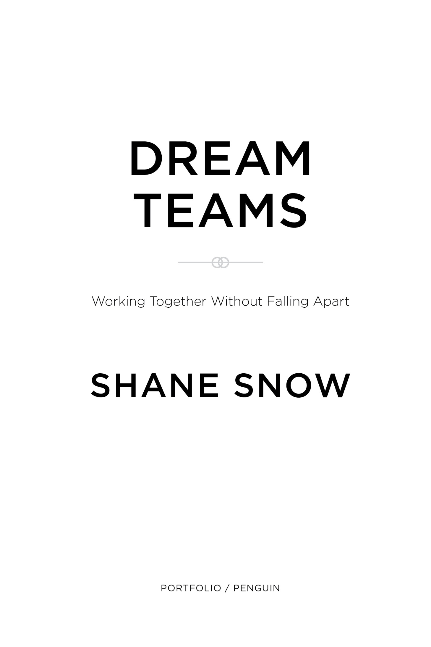 Dream Teams Working Together Without Falling Apart - image 2