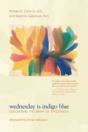 Richard E. Cytowic et al. - Wednesday Is Indigo Blue: Discovering the Brain of Synesthesia