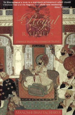 Manoshi Bhattacharya The Royal Rajputs