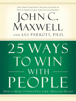 John C. Maxwell - 25 Ways to Win with People