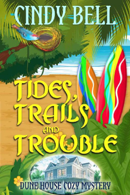 Cindy Bell Tides, Trails and Trouble