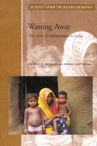 title Wasting Away The Crisis of Malnutrition in India Directions in - photo 1