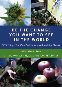 Julie Fisher-McGarry - Be the Change You Want to See in the World