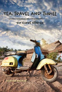Jitendra Rathore - Tea, Travel & Thrill: Six Short Stories