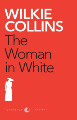 Wilkie Collins - The Woman in White