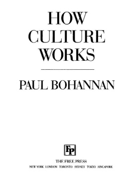 Paul Bohannan - How Culture Works