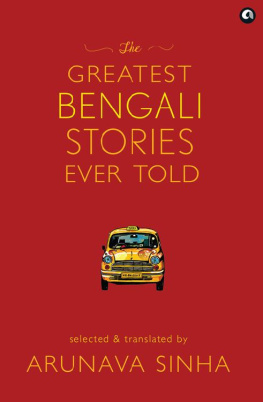 Arunava Sinha - The Greatest Bengali Stories Ever Told