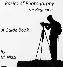 M. NIAZI - Basics of Photography: For Beginners