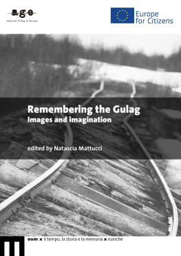 Natascia Mattucci - Remembering the Gulag