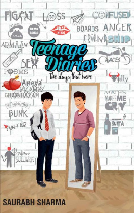 Saurabh Sharma TEENAGE DIARIES The Days That Were