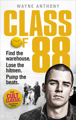 Wayne Anthony Class of ’88: find the warehouse, lose the hitmen, pump the beats