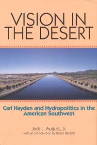 title Vision in the Desert Carl Hayden and Hydropolitics in the American - photo 1