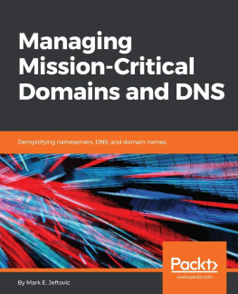 Mark Jeftovic Managing Mission. Critical Domains and DNS: demystifying nameservers, DNS, and domain names