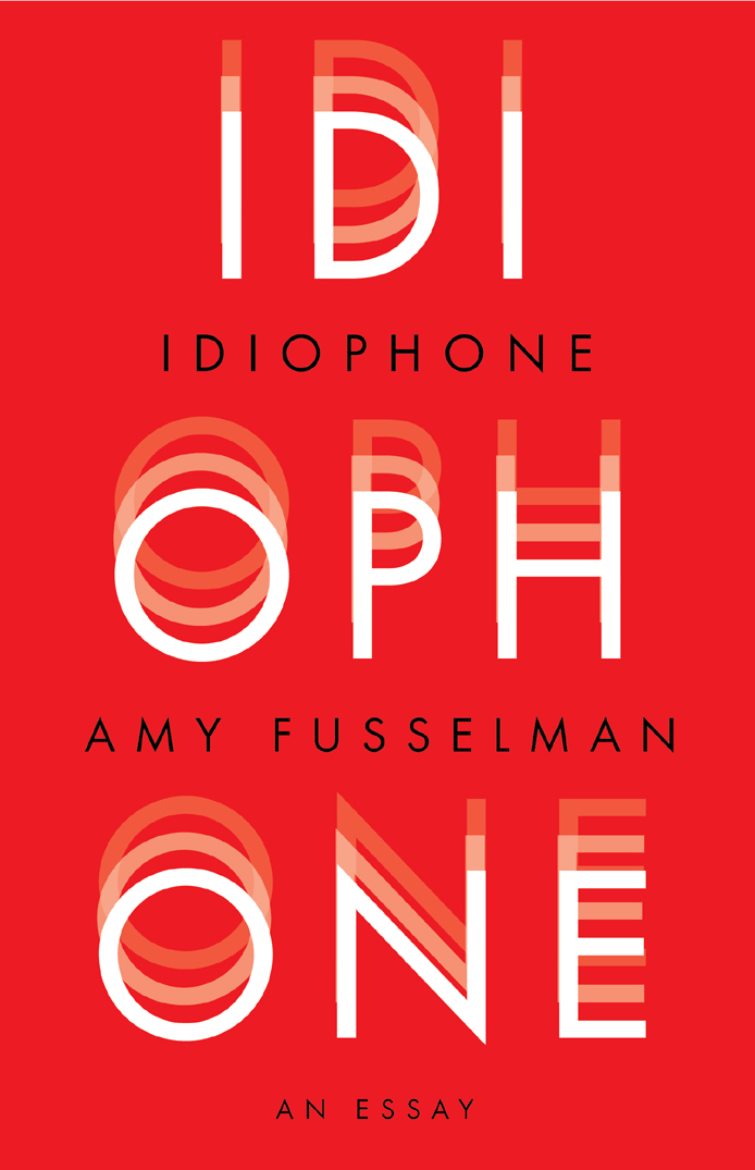 Copyright 2018 by Amy Fusselman Cover design by Kyle G Hunter Book design by - photo 1