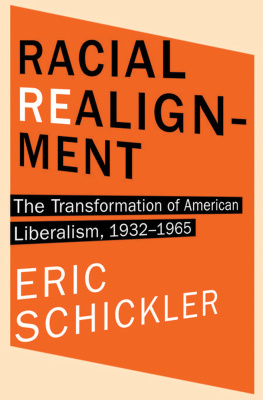 Eric Schickler - Racial Realignment: The Transformation of American Liberalism, 1932–1965