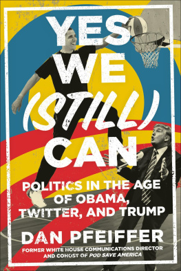 Dan Pfeiffer Yes We (Still) Can