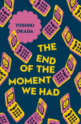 Toshiki Okada The End of the Moment We Had