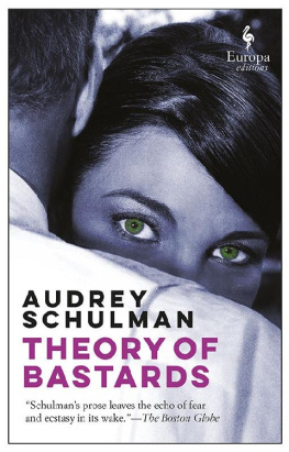 Audrey Schulman - Theory of Bastards