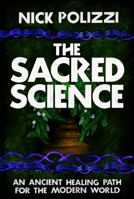 Polizzi - The sacred science : an ancient healing path for the modern world