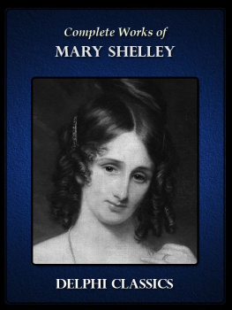 Mary Shelley - Complete Works of Mary Shelley