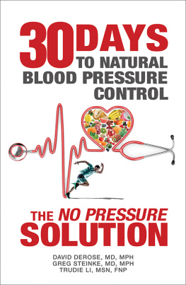 David DeRose - Thirty Days to Natural Blood Pressure Control: The No Pressure Solution