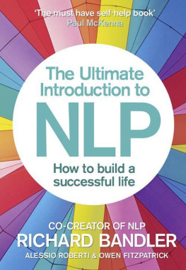 Bandler Richard - The Ultimate Introduction to NLP: How to build a successful life