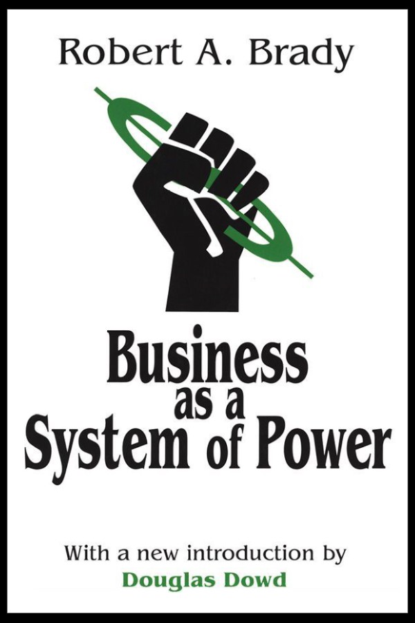 Business as a System of Power Business as a System of Power Robert A Brady - photo 1