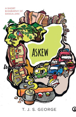 T. J. S. George Askew: A Short Biography of Bangalore