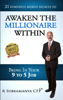 Subramanya R Awaken The Millionaire Within: 21 Powerful Money Secrets