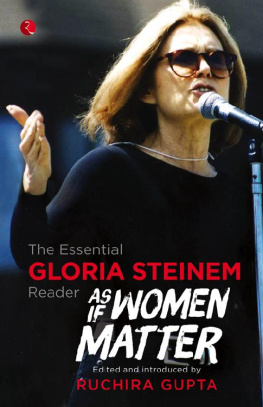 Gloria Steinem As If Women Matter: The Essential Gloria Steinem Reader