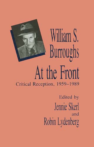 title William S Burroughs At the Front Critical Reception 1959-1989 - photo 1